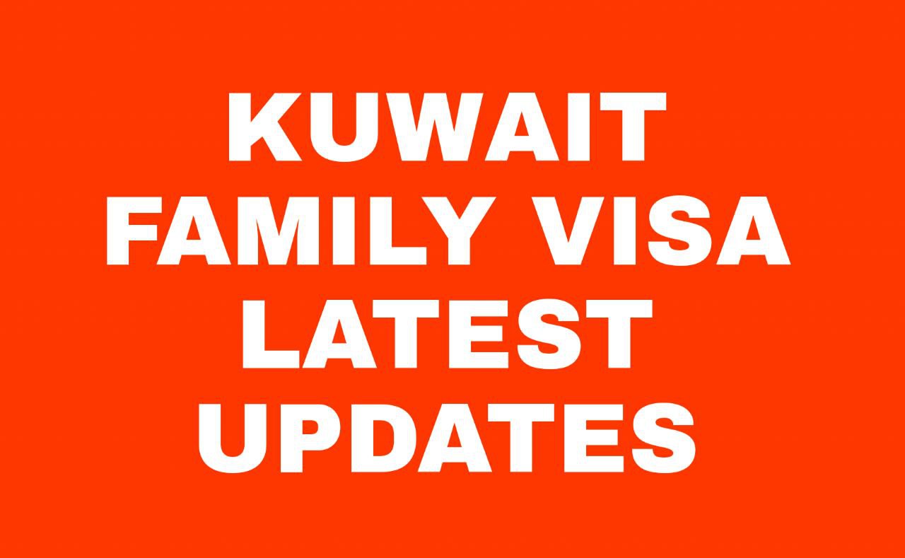 Kuwait Family Visa Updates