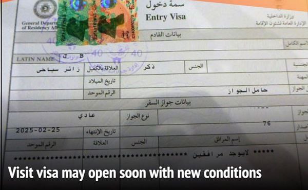 Visit visa may open soon with new conditions